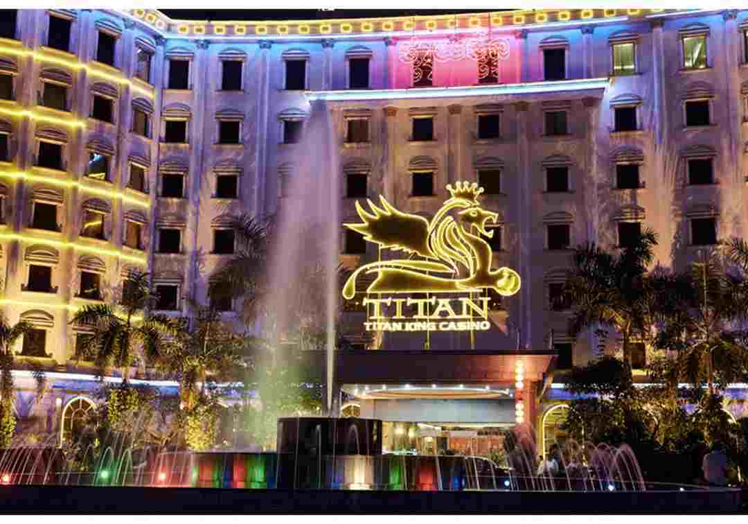 Titan King Resort and Casino - Điều gì tuyệt nhất?