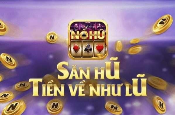 Nohu Club – Người chơi quay hũ đổi thưởng nhất định không thể bỏ qua - LIÊN QUÂN MOBILE
